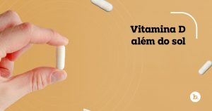Vitamina-D-alem-do-sol